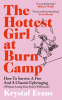 Cover Image: The Hottest Girl at Burn Camp