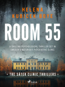 book cover for Room 55: a chilling psychological thriller set in Sweden's notorious psychiatric clinic