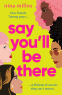 Cover Image: Say You'll Be There