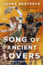 Cover Image: Song of Ancient Lovers