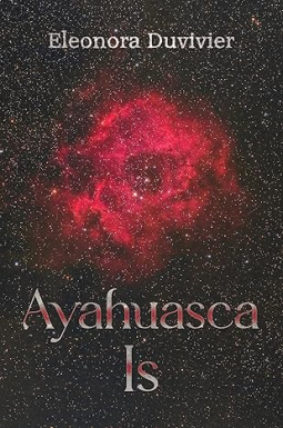 book cover for Ayahuasca Is