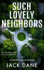 Cover Image: Such Lovely Neighbors