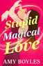 Cover Image: Stupid Magical Love