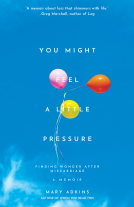 book cover for You Might Feel a Little Pressure