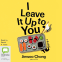 Cover Image: I Leave It Up to You