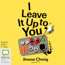 book cover for I Leave It Up to You
