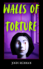 Cover Image: Walls of Torture