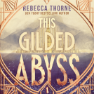 book cover for This Gilded Abyss
