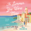 Cover Image: The Summer You Were Mine