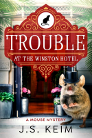 book cover for Trouble at the Winston Hotel...A Mouse Mystery