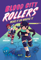 book cover for Blood City Rollers: Move It or Bruise It