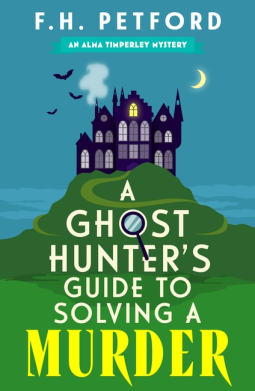 book cover for A Ghost Hunter's Guide to Solving a Murder