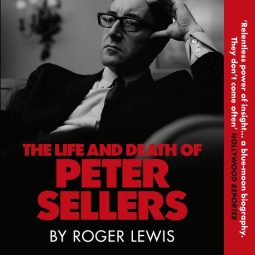 book cover for The Life and Death of Peter Sellers
