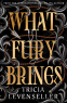 Cover Image: What Fury Brings