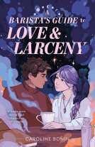 book cover for A Barista's Guide to Love & Larceny