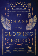 book cover for To Chase the Glowing Hours