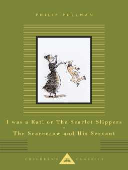 book cover for I Was a Rat! or The Scarlet Slippers; The Scarecrow and His Servant