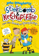 book cover for Stinkbomb and Ketchup-Face and the Bees of Stupidity
