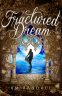 Cover Image: Fractured Dream