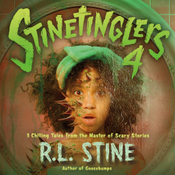book cover for Stinetinglers 4: 3 Chilling Tales by the Master of Scary Stories