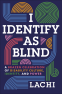 Cover Image: I Identify as Blind