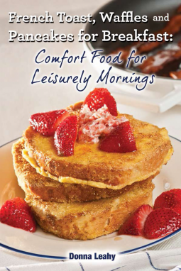book cover for French Toast, Waffles and Pancakes for Breakfast