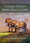 Cover Image: A Horse-Drawn Sickle Bar Cutter