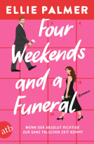 Buchcover für Four Weekends and a Funeral – Wenn der absolut Richtige zur ganz falschen Zeit kommt