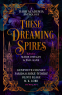Cover Image: These Dreaming Spires: A Dark Academia Anthology