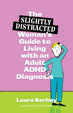 book cover for The (Slightly Distracted) Woman’s Guide to Living with an Adult ADHD Diagnosis