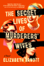 Cover Image: The Secret Lives of Murderers' Wives