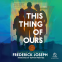 book cover for This Thing of Ours