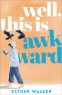 Cover Image: Well, This Is Awkward