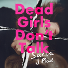 book cover for Dead Girls Don't Talk