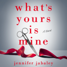 book cover for What's Yours Is Mine