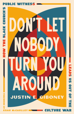 book cover for Don't Let Nobody Turn You Around