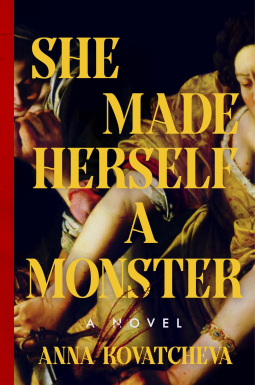 book cover for She Made Herself a Monster