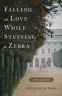 Cover Image: Falling in Love While Stuffing a Zebra