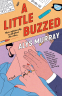 Cover Image: A Little Buzzed