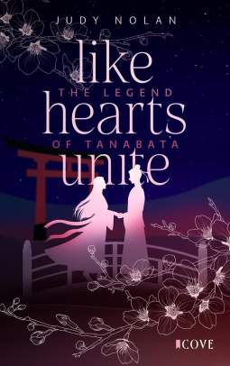 Buchcover für Like Hearts Unite (The Legend of Tanabata 1)