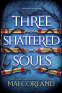 Cover Image: Three Shattered Souls