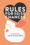 Cover Image: Rules for 50/50 Chances