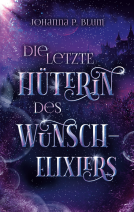 Buchcover für Die letzte Hüterin des Wunschelixiers