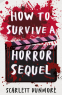 Cover Image: How to Survive a Horror Sequel
