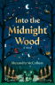 Cover Image: Into the Midnight Wood