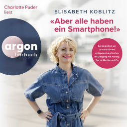 Buchcover für «Aber alle haben ein Smartphone!»