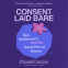 Cover Image: Consent Laid Bare