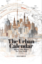 Cover Image: The Urban Calendar: 365 Days That Shaped the Urban World