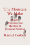 Cover Image: The Monsters We Make