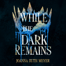 book cover for While the Dark Remains